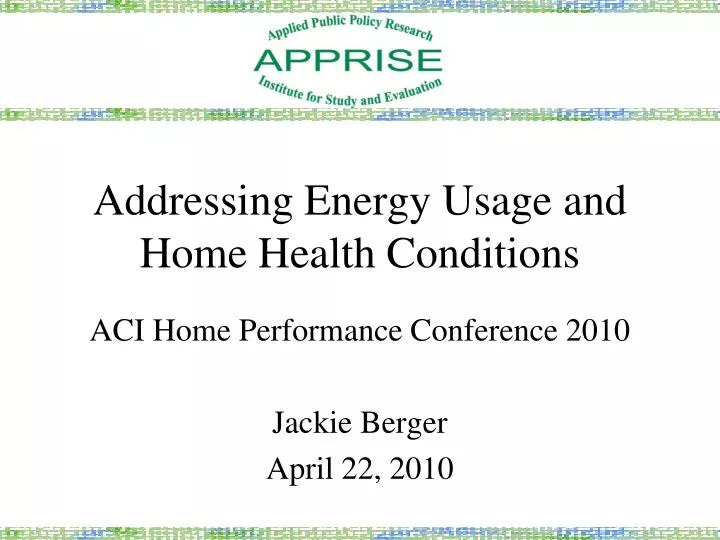 addressing energy usage and home health conditions