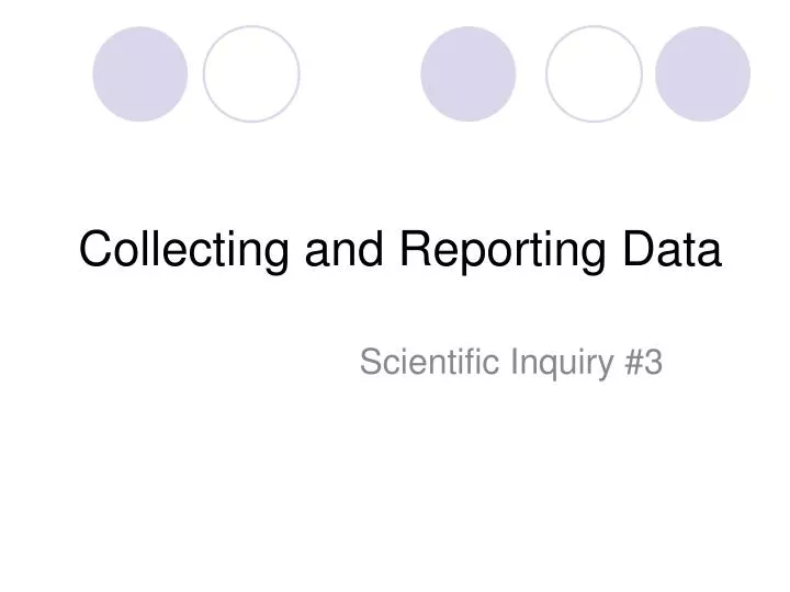 collecting and reporting data