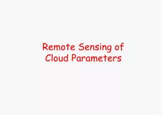 Remote Sensing of Cloud Parameters