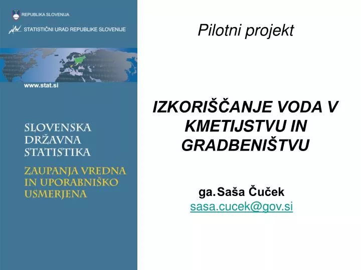 pilotni projekt izkori anje voda v kmetijstvu in gradbeni tvu