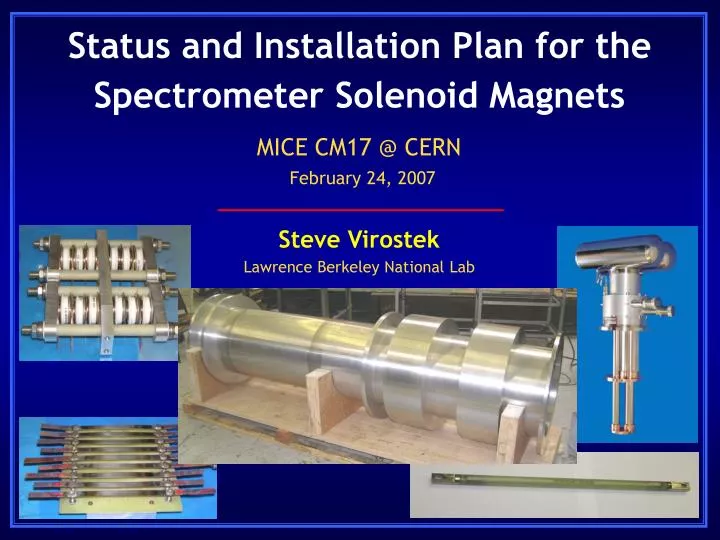 status and installation plan for the spectrometer solenoid magnets