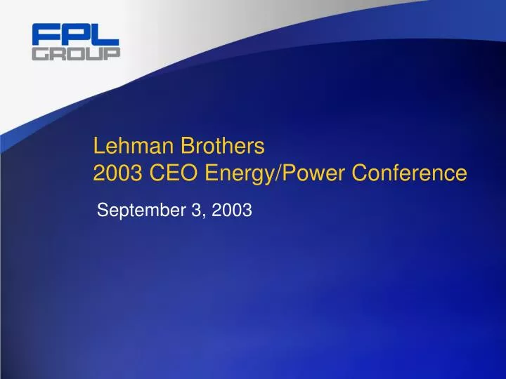 lehman brothers 2003 ceo energy power conference