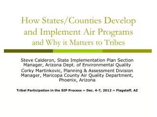 How States/Counties Develop and Implement Air Programs and Why it Matters to Tribes