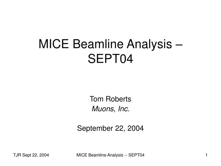 mice beamline analysis sept04