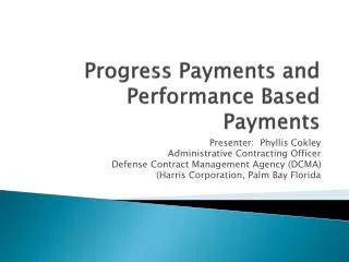 Progress Payments and Performance Based Payments