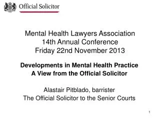 Mental Health Lawyers Association 14th Annual Conference Friday 22nd November 2013