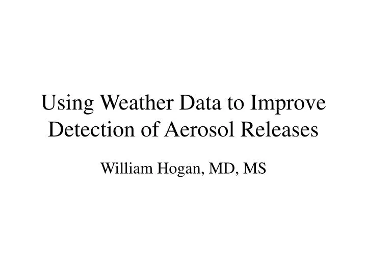 using weather data to improve detection of aerosol releases