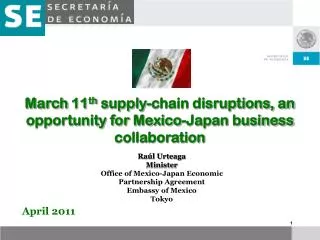 March 11 th supply-chain disruptions, an opportunity for Mexico-Japan business collaboration