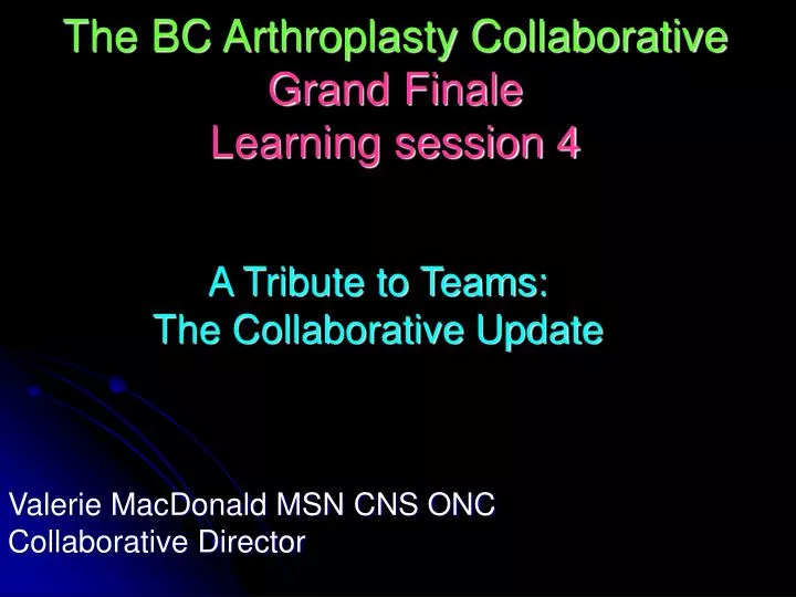 the bc arthroplasty collaborative grand finale learning session 4