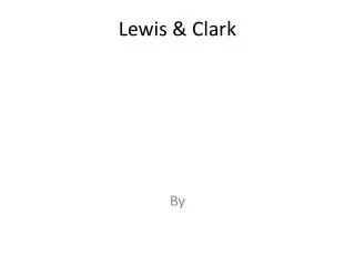 Lewis &amp; Clark