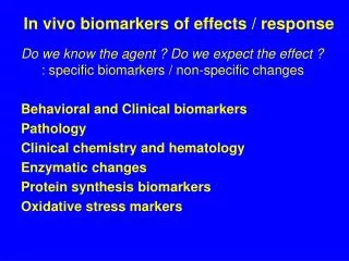 In vivo biomarkers of effects / response