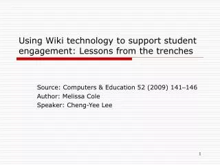 Using Wiki technology to support student engagement: Lessons from the trenches