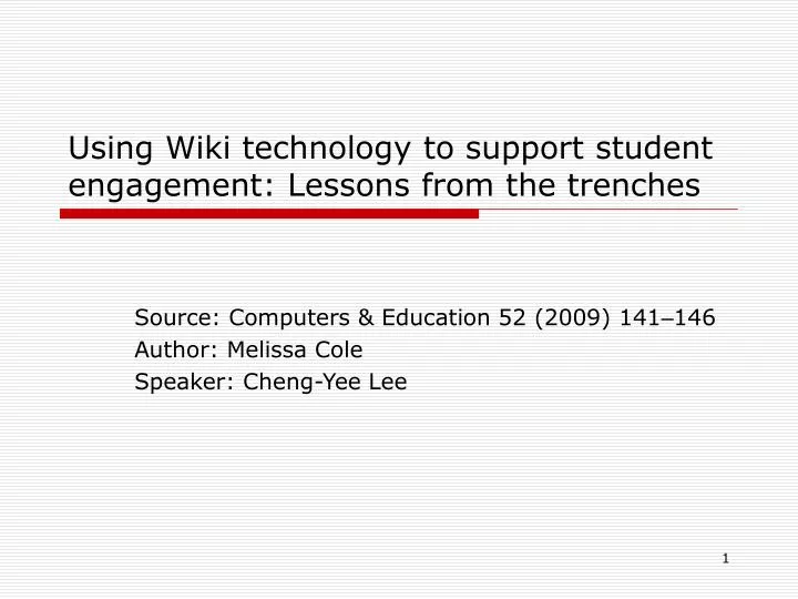 using wiki technology to support student engagement lessons from the trenches