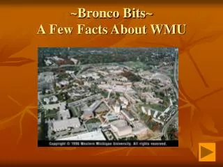 ~Bronco Bits~ A Few Facts About WMU