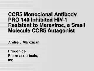 Andre J Marozsan Progenics Pharmaceuticals, Inc.