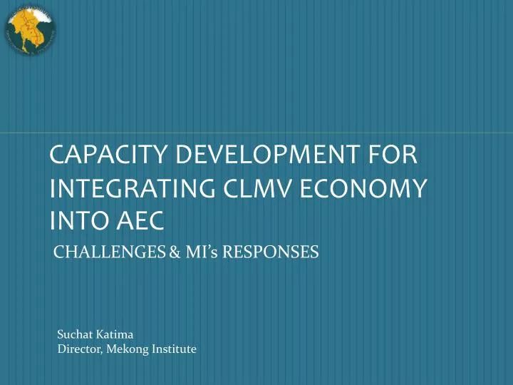 capacity development for integrating clmv economy into aec