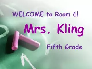 WELCOME to Room 6 !
