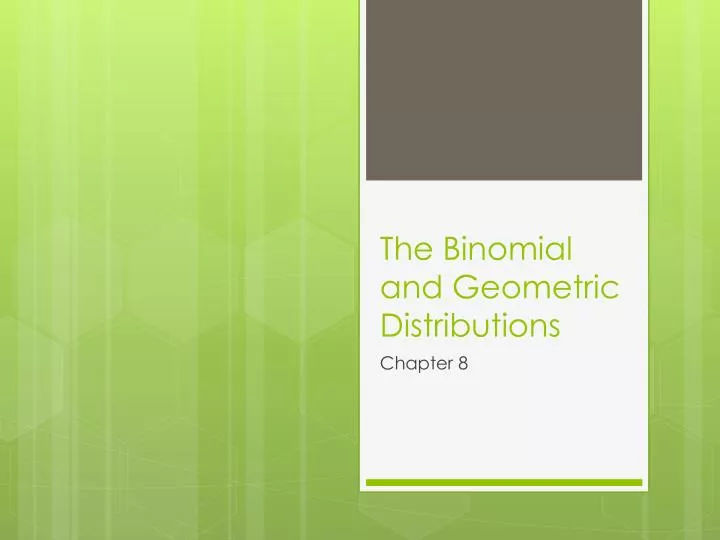 the binomial and geometric distributions