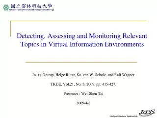 Detecting, Assessing and Monitoring Relevant Topics in Virtual Information Environments