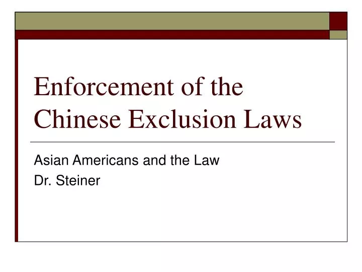 enforcement of the chinese exclusion laws