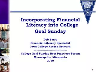 Incorporating Financial Literacy into College Goal Sunday Deb Barry Financial Literacy Specialist