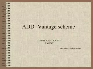 ADD+Vantage scheme