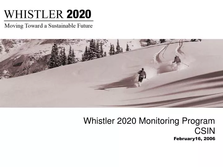 whistler 2020 monitoring program csin february16 2006