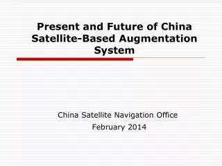 Present and Future of China Satellite-Based Augmentation System