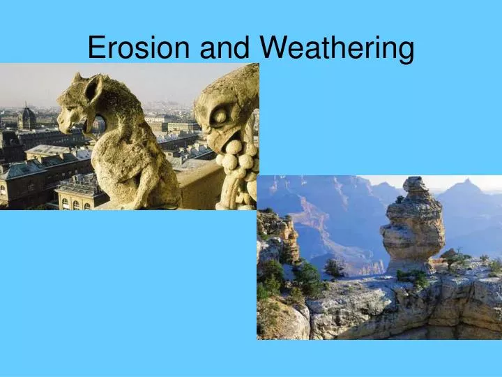 erosion and weathering