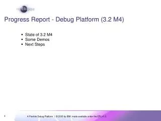 Progress Report - Debug Platform (3.2 M4)