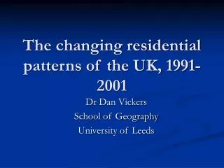 The changing residential patterns of the UK, 1991-2001