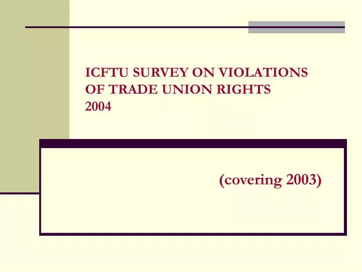 icftu survey on violations of trade union rights 2004