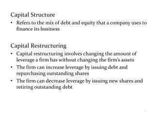 Capital Structure Refers to the mix of debt and equity that a company uses to finance its business