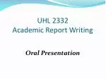 UHL 2332 Academic Report Writing