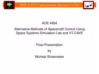 SSSL/CAVE Undergraduate Research 5/7/03