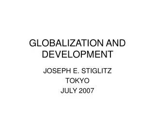 GLOBALIZATION AND DEVELOPMENT