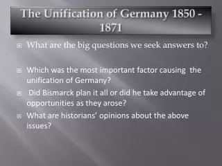 The Unification of Germany 1850 - 1871