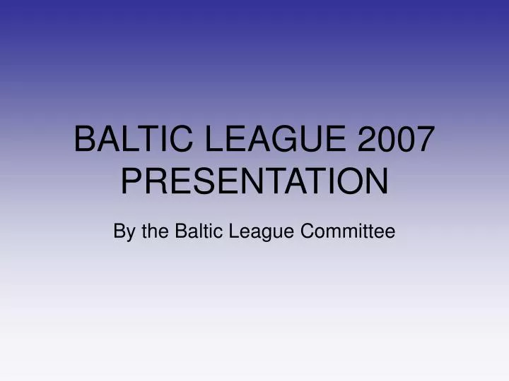 baltic league 2007 presentation