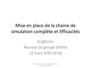 mise en place de la chaine de simulation compl te et efficacit s