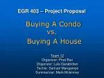 Condo vs. House: Analyzing Mr. K's Best Purchase Option - slide 1