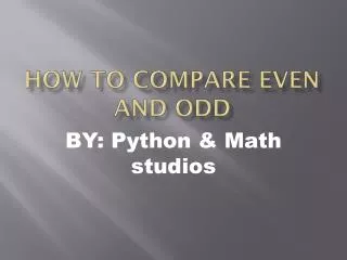 How to compare even and odd