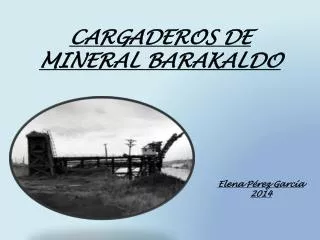 cargaderos de mineral barakaldo