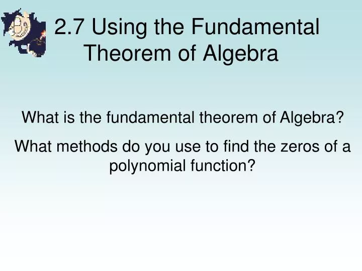 2 7 using the fundamental theorem of algebra