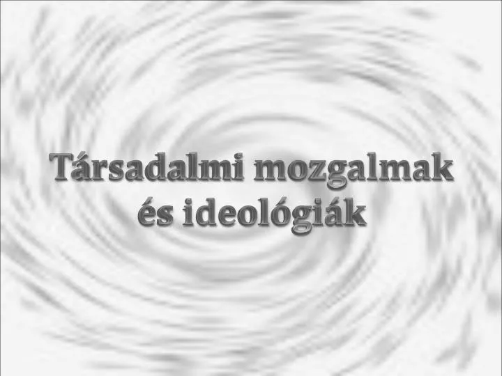 t rsadalmi mozgalmak s ideol gi k