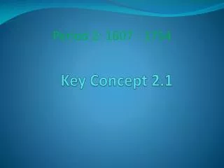 Key Concept 2.1