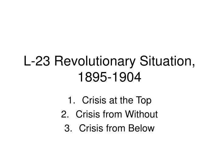 l 23 revolutionary situation 1895 1904