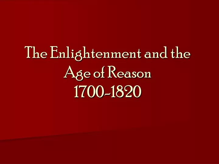 the enlightenment and the age of reason 1700 1820
