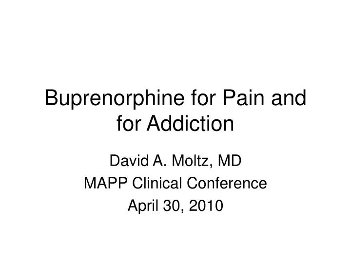buprenorphine for pain and for addiction