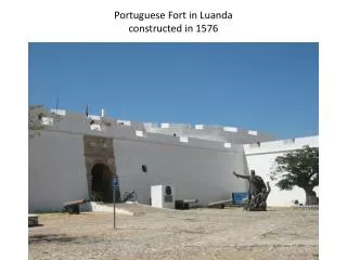 Portuguese Fort in Luanda constructed in 1576