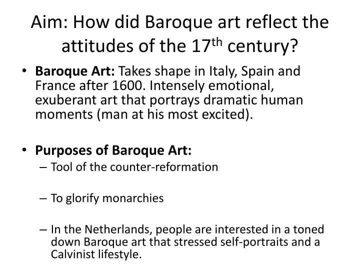 aim how did baroque art reflect the attitudes of the 17 th century